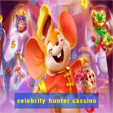 celebrity hunter cassino